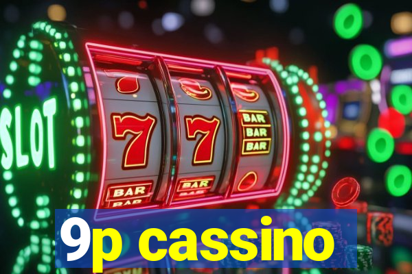 9p cassino